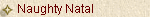 Naughty Natal