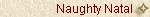 Naughty Natal